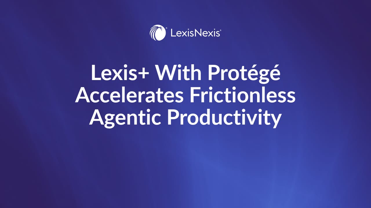 LexisNexis expands Protege into end-to-end legal work, four days after CoCounsel